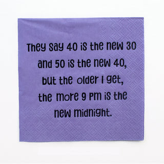 They say 40 is the new 30 and 50 is the new 40, but the older I get, the more 9pm is the new midnight. Fancy Pants Cocktail Napkins