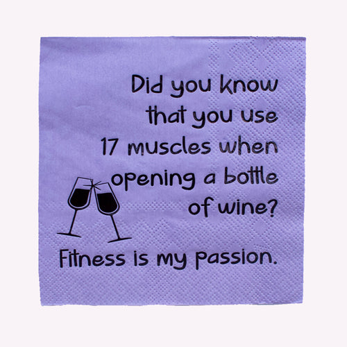 Did you know that you use 17 muscles when opening a bottle of wine? Fitness is my passion. Fancy Pants Cocktail Napkins