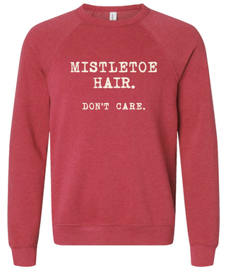 Mistletoe hair don't care Sweatshirt | Cute Christmas Sweatshirts