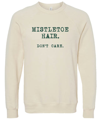 Mistletoe hair don't care Sweatshirt | Cute Christmas Sweatshirts