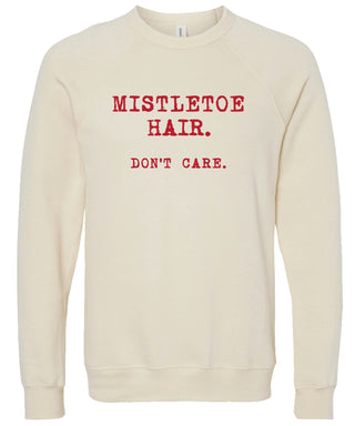 Mistletoe hair don't care Sweatshirt | Cute Christmas Sweatshirts