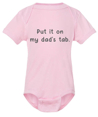 Put it on my dad's tab onesie