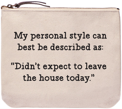my personal style is described as didn't expect to leave the house everyday bag