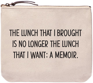 The lunch that I brought is no longer the lunch that I want: A memoir. everyday bag