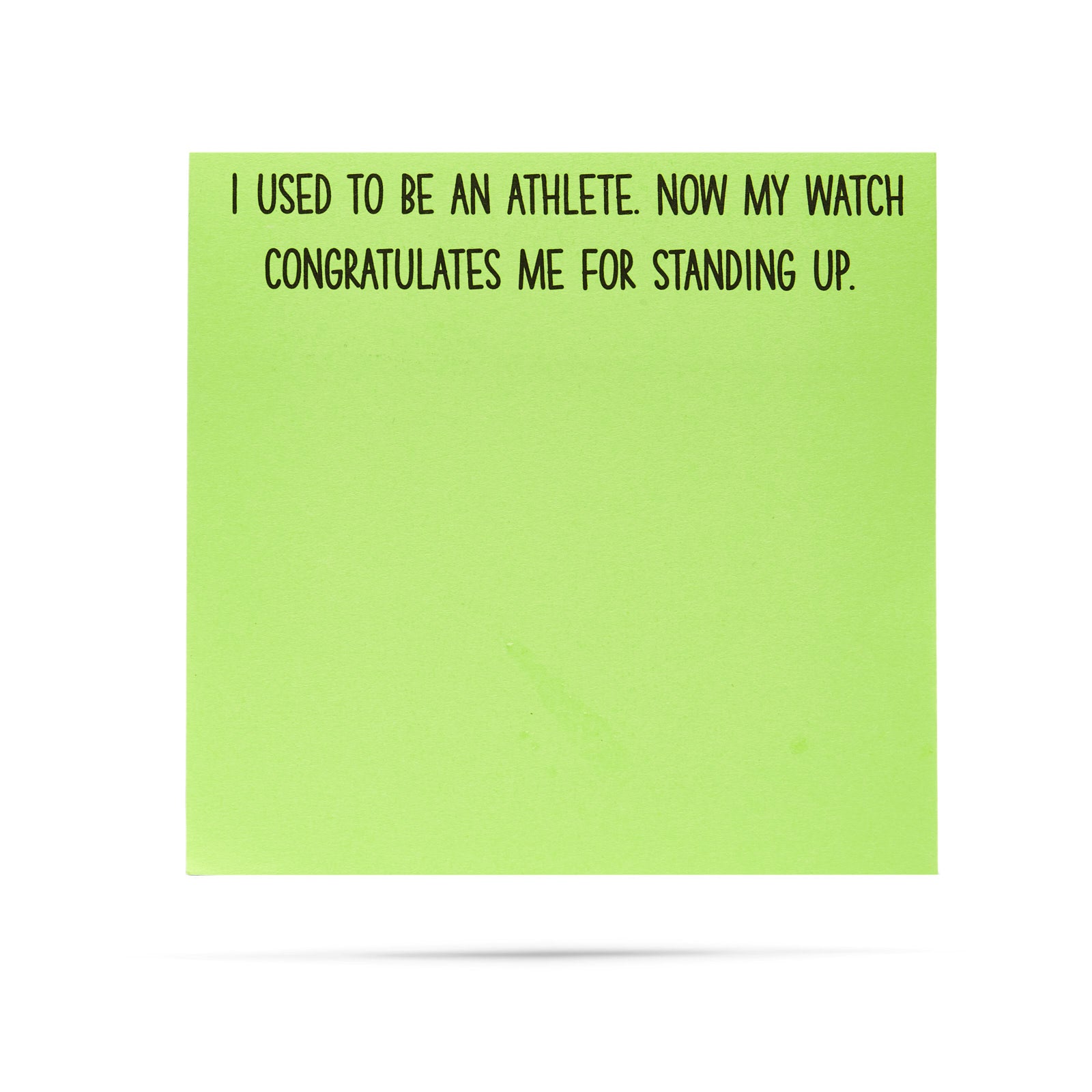 I used to be an athlete. Now my watch congratulates me for standing up 100 sheet sticky note pad