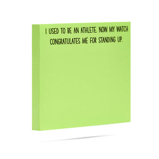 I used to be an athlete. Now my watch congratulates me for standing up 100 sheet sticky note pad