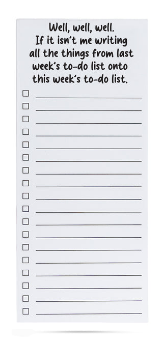 Well, well, well. If it isn't me writing all the things from last week's to-do list onto this week's to-do list. | list pad
