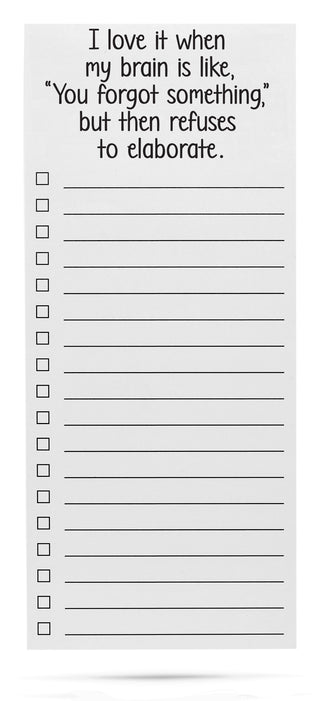 I love it when my brain is like, "You forgot something," but then refuses to elaborate. 50 sheet list pad with magnetic back