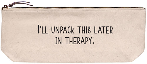 Pouch with text 'I'll unpack this later in therapy.' on a beige background