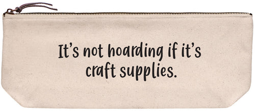 Canvas pouch with 'It's not hoarding if it's books' printed in black ink.