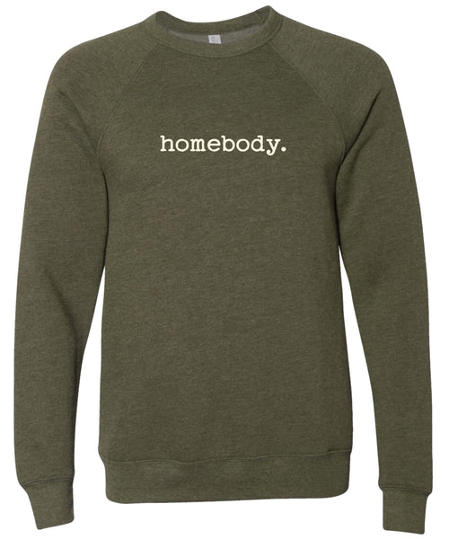 Olive green sweatshirt with humorous text saying homebody in white ink on a olive green background sweatshirt