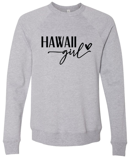 Heather gray sweatshirt with 'Hawaii Girl' printed in black ink.