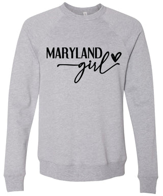 Heather gray sweatshirt with 'Maryland girl' printed in black ink.