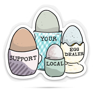 Support your local egg dealer | vinyl stickers