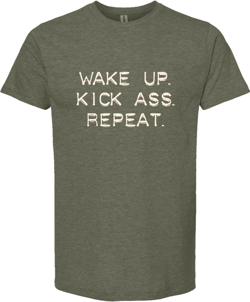 Wake up. Kick ass. Repeat.  | graphic tshirt | 6 colors