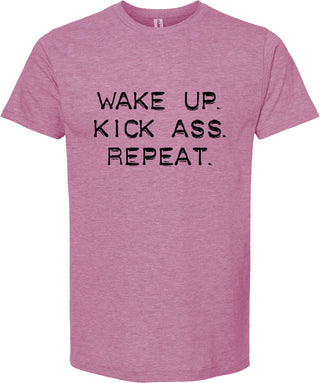 Wake up. Kick ass. Repeat.  | graphic tshirt | 6 colors