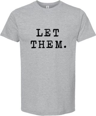 Let them tee | graphic screen printed tshirt | 6 colors