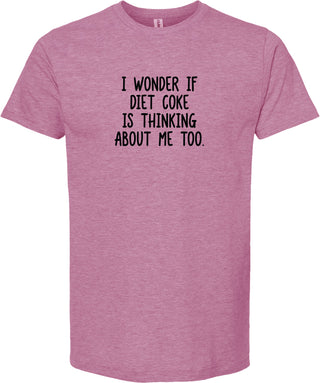 Raspberry t-shirt with humorous text 'I wonder if diet coke is thinking about me too' printed in black ink.