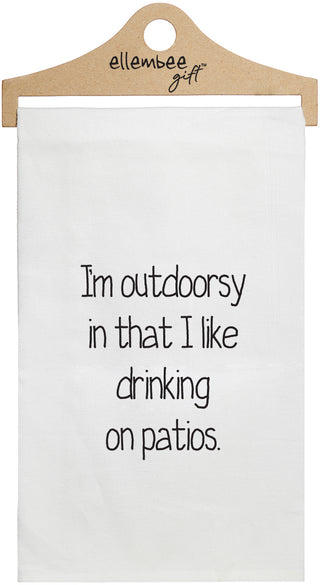 I'm outdoorsy in that I like drinking on patios - white kitchen tea towel