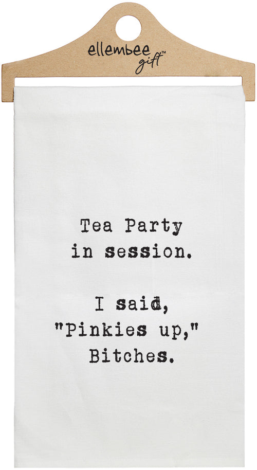 tea party in session. i said "pinkies up" bitches - white kitchen tea towel