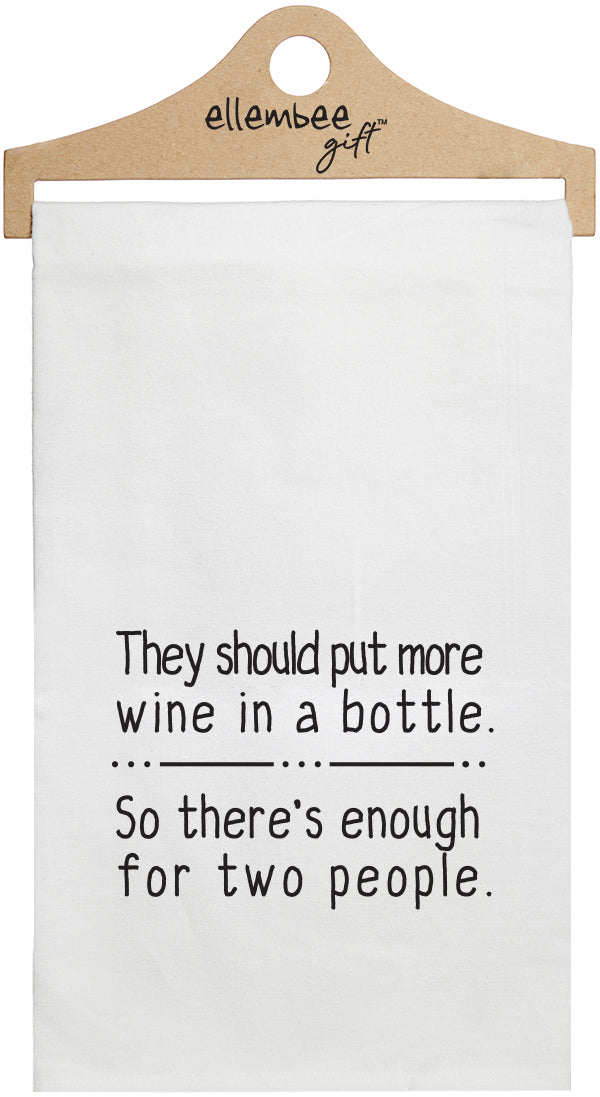 they should put more wine in a bottle so there's enough for two people - white kitchen tea towel