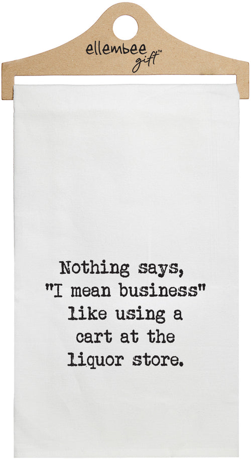 Nothing says "I mean business" like using a cart at the liquor store - white kitchen tea towel