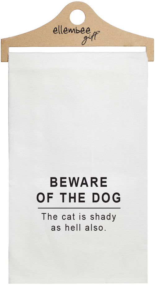 Beware of the dog.  The cat is shady as hell also. white kitchen tea towel