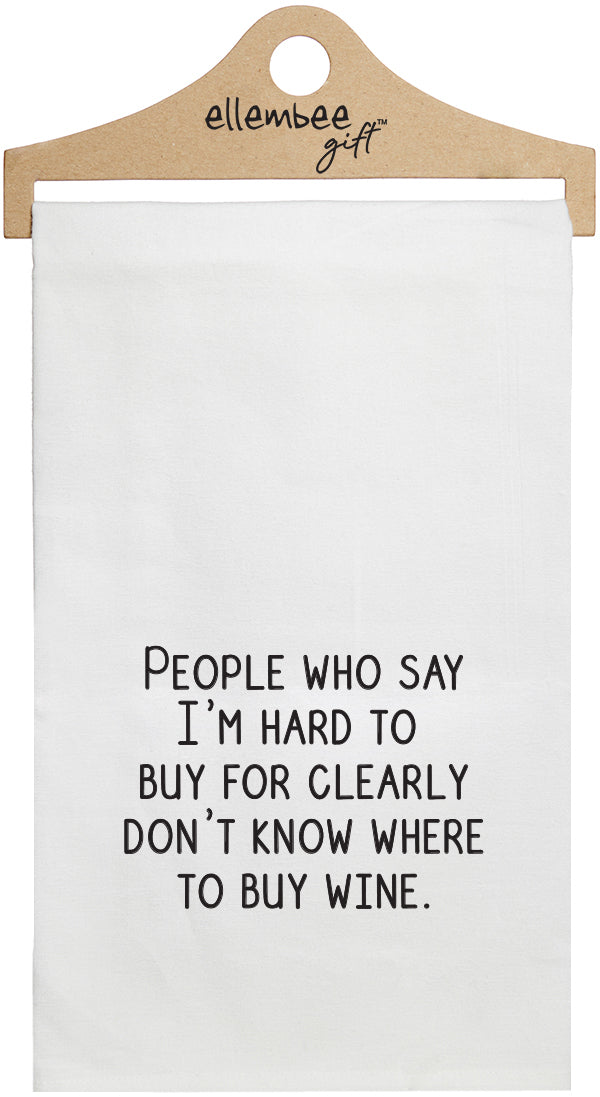 people who say I'm hard to buy for clearly don't know where to buy wine - white kitchen tea towel