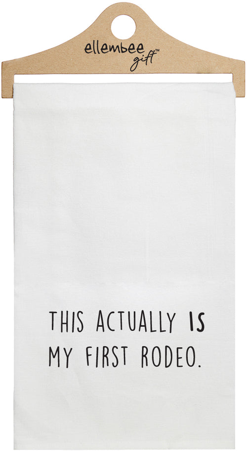 This actually is my first rodeo - white kitchen tea towel