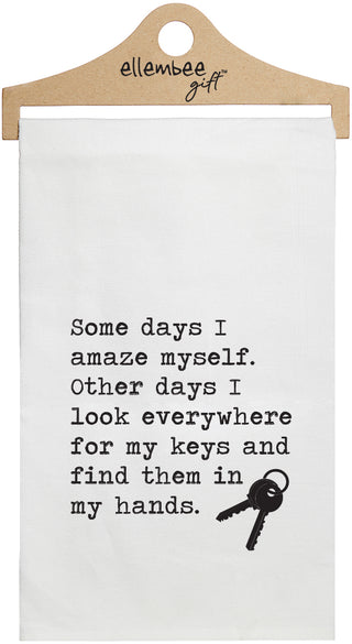 Some days I amaze myself other days I look everywhere for my keys funny - white kitchen tea towel