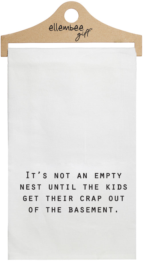 It's not an empty nest until the kids get their crap out of the basement - white kitchen tea towel