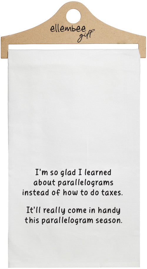 I'm so glad that I learned about parallelograms instead of how to do taxes - white kitchen tea towel