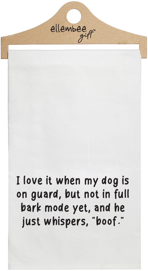I love it when my dog is on guard , but not in full bark mode yet - white kitchen tea towel