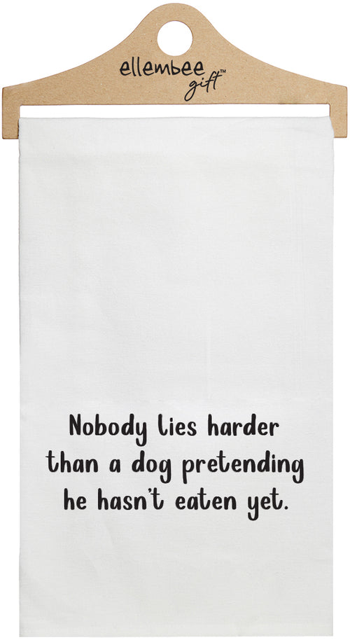 Nobody lies harder than a dog pretending he hasn't eaten yet - white funny kitchen towel