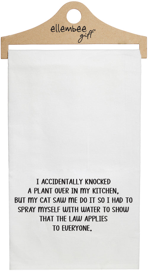 White I accidentally knocked over a plant in my kitchen, but my cat saw me do it so I had to spray myself with water to show that the law applies to everyone. kitchen tea towel with hanger