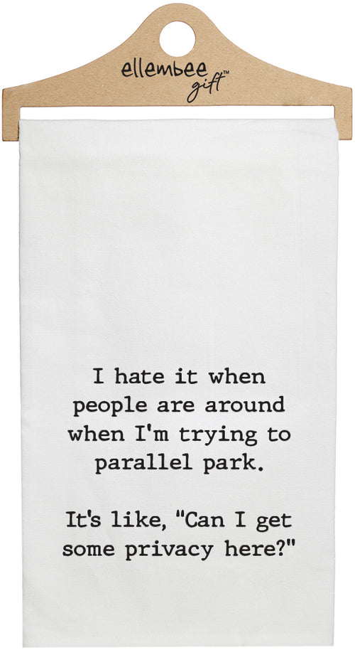 White I hate it when people are around when I'm trying to parallel park. It's like, can I get some privacy here? kitchen tea towel with hanger