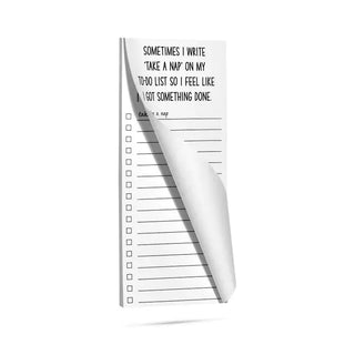 Sometimes I write 'take a nap' on my to-do list so I feel like I got something done list pad