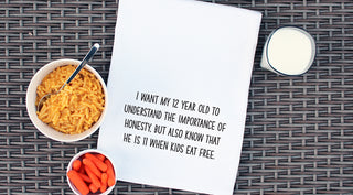 I want my 12 year old to understand the importance of honesty but also know that he is 11 when kids eat free kitchen tea towel - white kitchen tea towel
