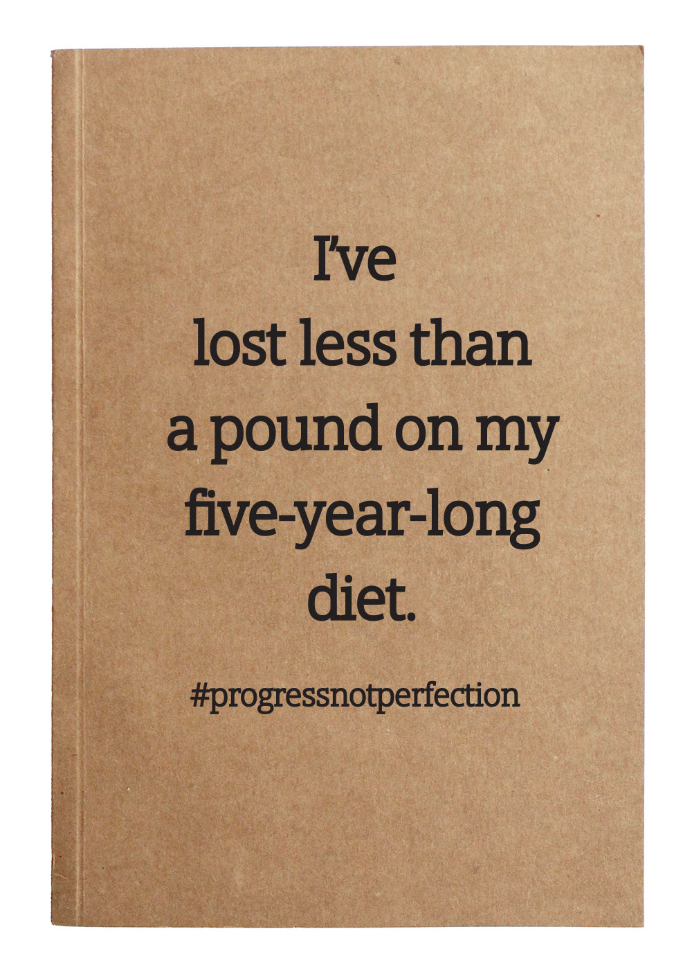 I've loss less than a pound on my five-year long diet. #progressnotperfection kraft notebook