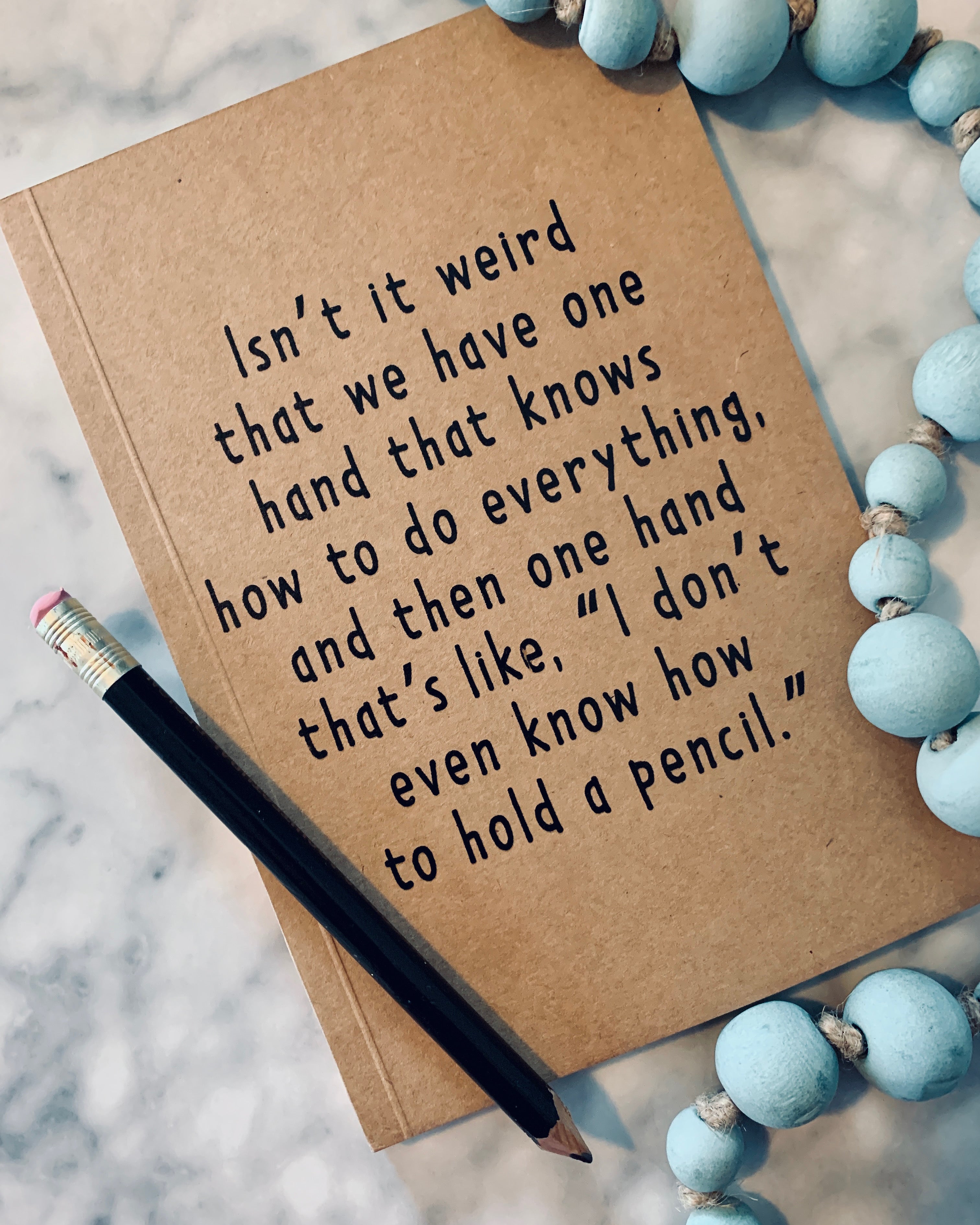 Isn't it weird that we have one hand that knows how to do everything, and one hand that's like, "I don't even know how to hold a pencil." kraft notebook