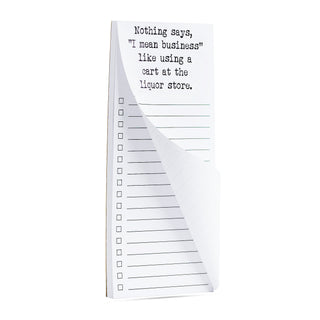 Nothing says, "I mean Business" like using a cart at the liquor store list pad