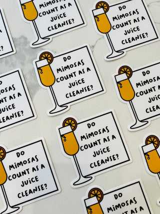 Do mimosas count as a juice cleanse? vinyl stickers