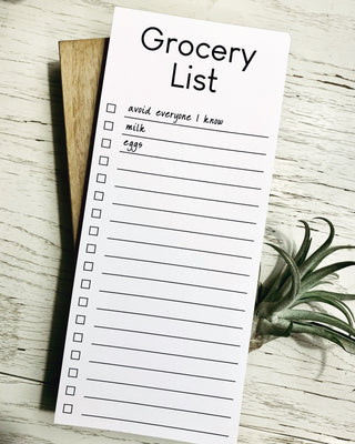 Grocery List Avoid everyone I know, milk, eggs list pad