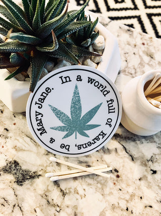 In a world full of Karens, be a Mary Jane vinyl sticker